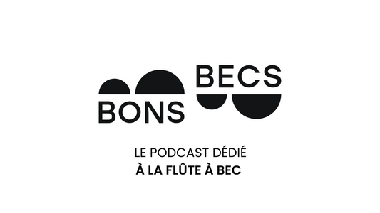 Bons Becs : le podcast Francophone dédié à la flûte à bec